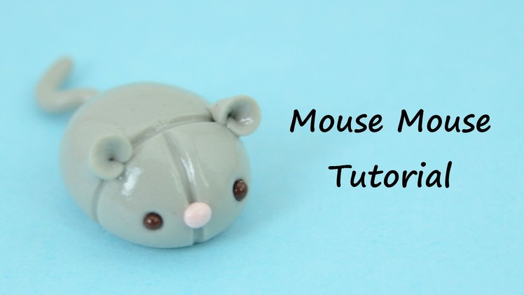 Polymer Clay Mouse Mouse (Pun) Tutorial