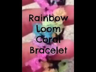 RainbowLoom Coral bracelet tutorial