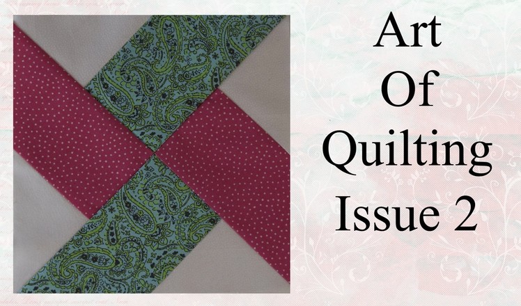 The art of quilting tutorial issue 2