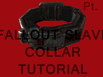 Fallout 3.NV Slave Collar Tutorial Pt. 2