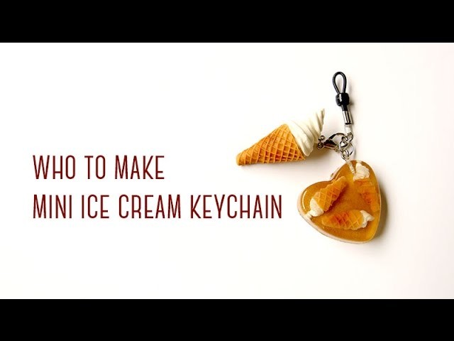 Mini Ice Cream Keychain Tutorial