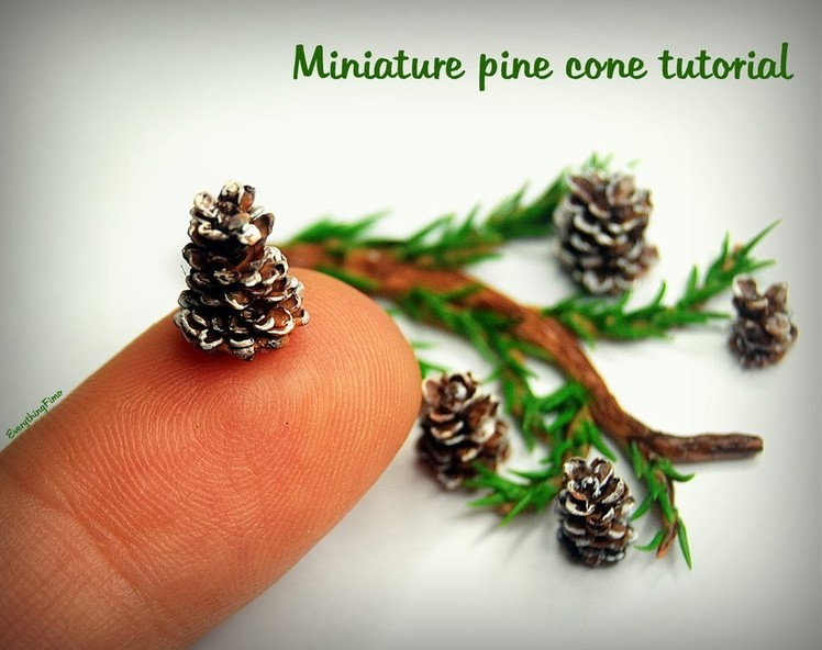 Miniature pine cone tutorial