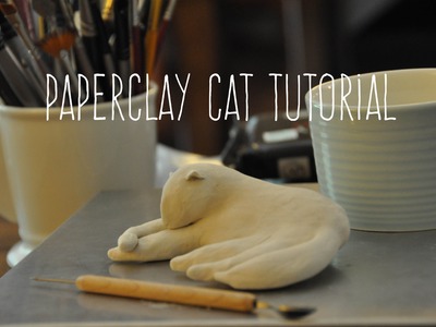 Sculpting A Cat | Creative Paperclay Tutorial | Emma Will