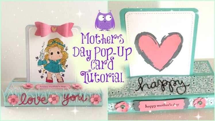 Tutorial ~ Mother's Day Pop Up Card