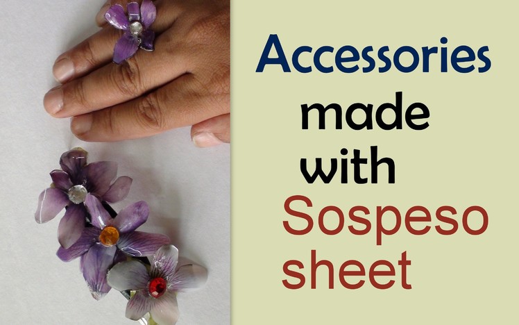 Accessories made with Sospeso sheet   tutorial