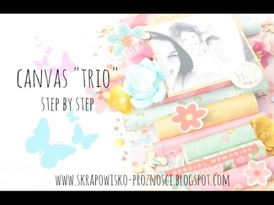 Canvas "Trio" - step by step tutorial