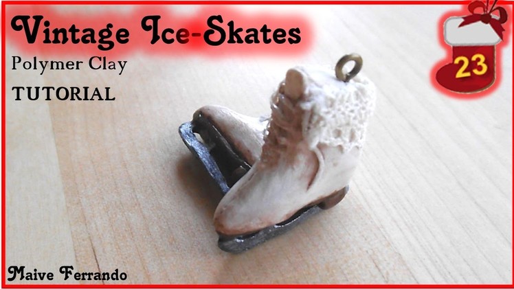 Christmas Advent Calendar: 23rd Day - Ice Skates Tutorial