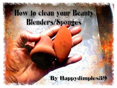How to deep clean your Beauty Blenders.Sponges tutorial