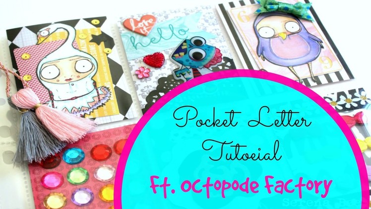 How To: Pocket Letter Tutorial Ft. The Octopode Factory!!