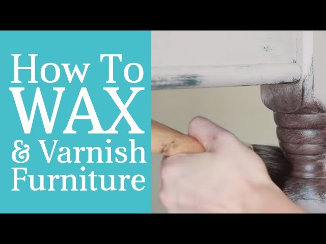 How To Wax Furniture - Tutorial & Tips on Using Wax & Varnish - Part 6 Furniture Painting Course