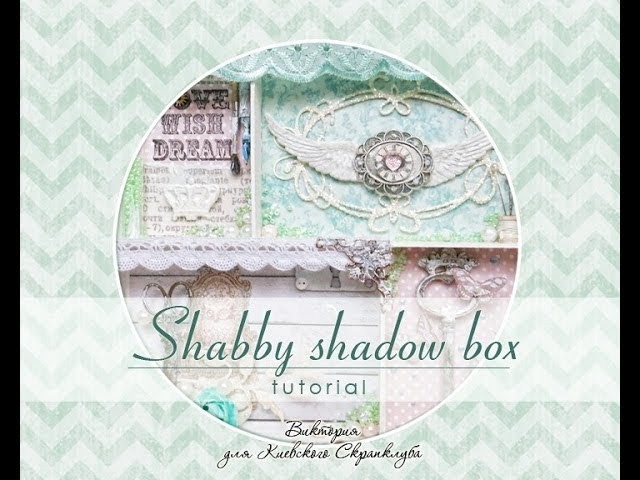Shabby shadow box - tutorial