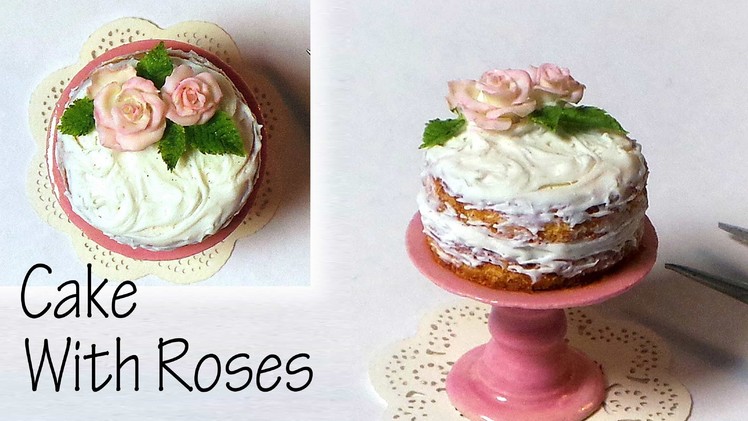 Simple Elegant Cake W. Roses - Polymer Clay Tutorial
