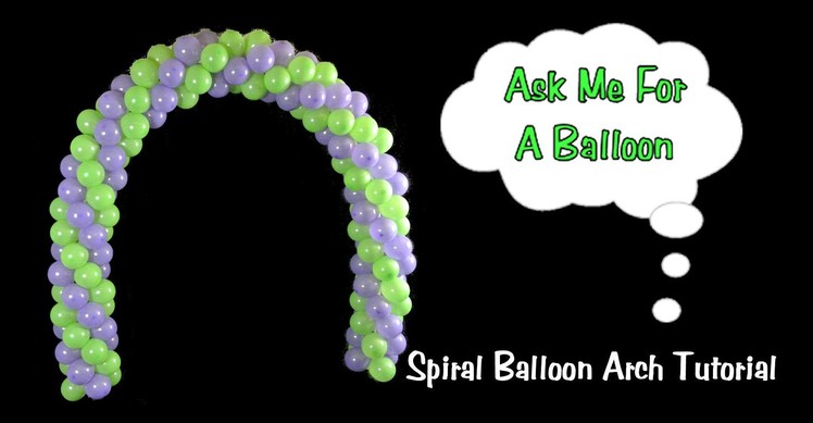 Spiral Balloon Arch - Balloon Decoration Tutorial