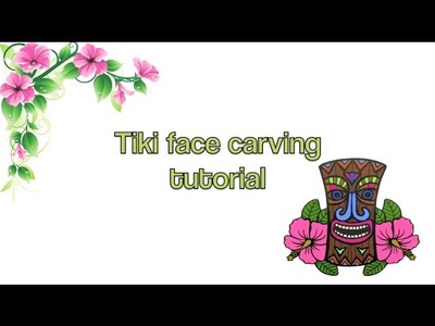 Tiki Face Carving Tutorial