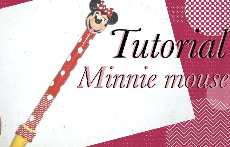TUTORIAL: Cold Porcelain Pen. Lapicero de Porcelana Fría : Minnie Mouse!