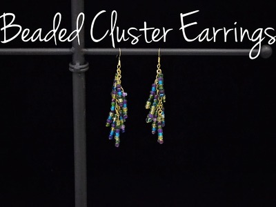 Beaded Cluster Earrings Tutorial