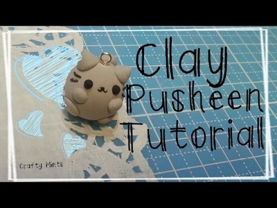 {Clay Pusheen Tutorial}||Crafty Mints