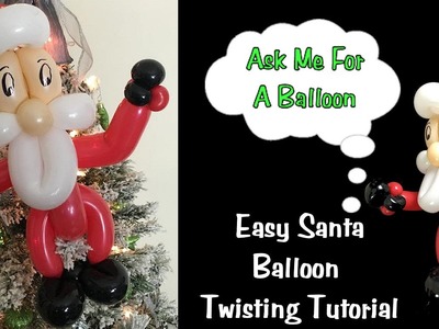 Easy Santa Balloon Twisting Tutorial