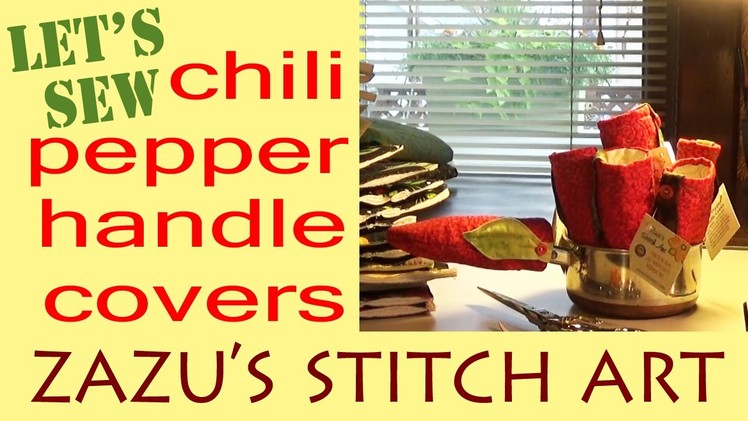 Let's Sew Chili Pepper Handle Covers | Zazu's First Tutorial