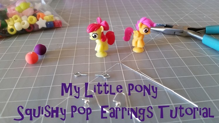My Little Pony Squishy Pop Earrings Tutorial