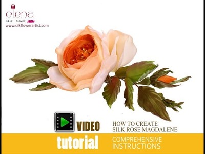 New complete video tutorial silk rose Magdalene by Elena Bain