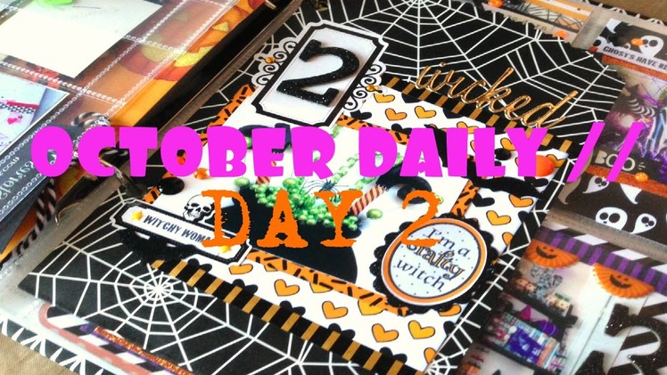 OCTOBER DAILY. Day 2- Witchy Page Tutorial 2015