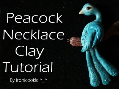 Peacock Necklace Clay Tutorial  • ◡ •
