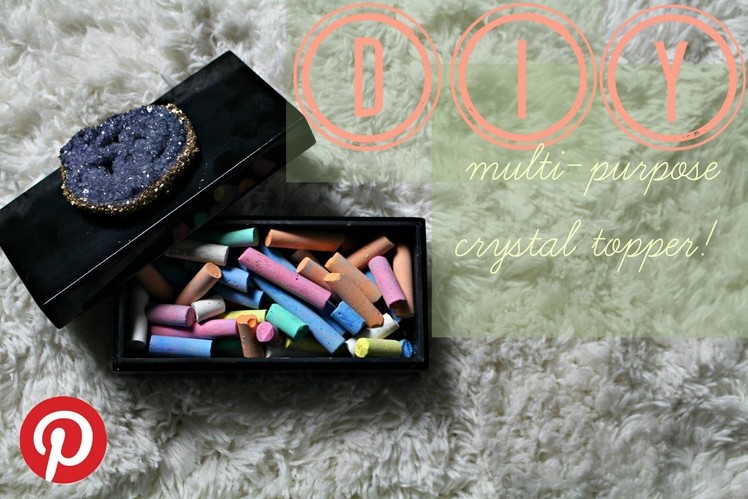PINSPIRED! DIY Crystal Topper
