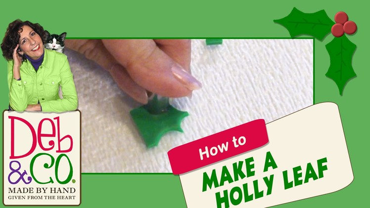 Polymer Clay Tutorial - How to Make a Holly Leaf