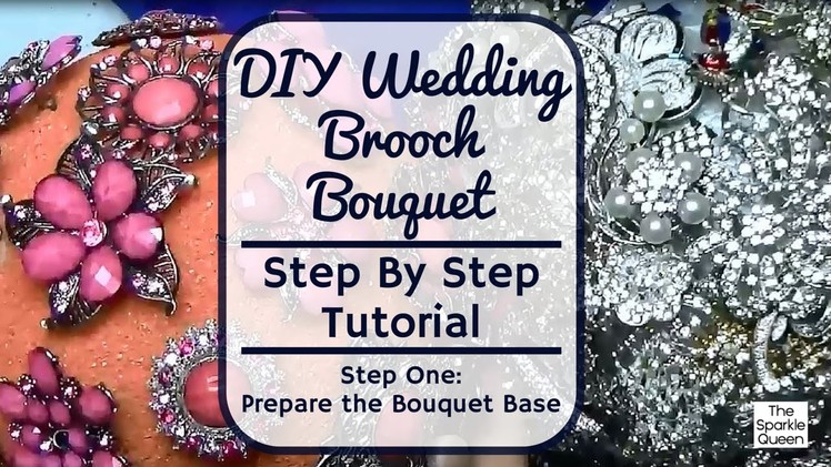 Step One Prepare the Base - Wedding Rhinestone Brooch Bouquet Tutorial