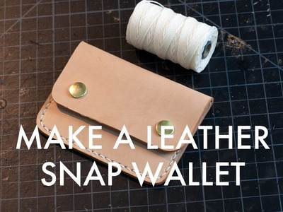Making a Leather Snap Wallet - Build Along Tutorial