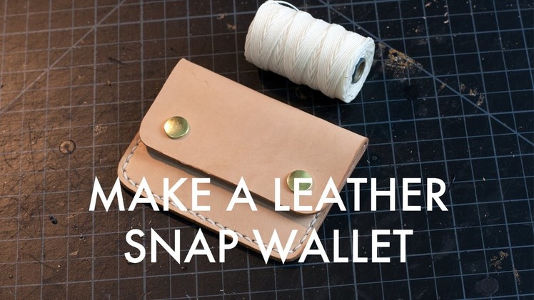 Making a Leather Snap Wallet - Build Along Tutorial