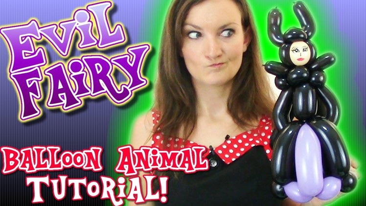 Sleeping Beauty Evil Fairy Balloon Animal Tutorial with Holly the Twister Sister!