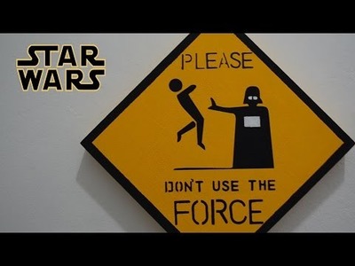 DIY NERD - PLACA STAR WARS - PLEASE DONT USE THE FORCE