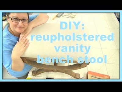 DIY: Reupholster a vanity bench seat