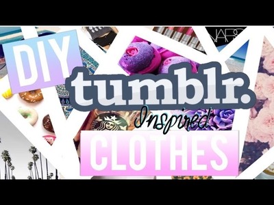 Diy- tumblr inspired clothes