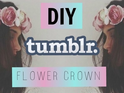 Easy Diy Tumblr Flower Crown || First YouTube Video