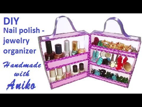 DIY  Nail polish and jewelry ORGANIZER - Recycle