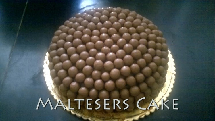 How to do a Maltesers Cake
