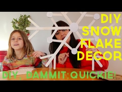 HOW TO MAKE A DIY SNOWFLAKE DECORATION -- DIY, DAMMIT: QUICKIES!