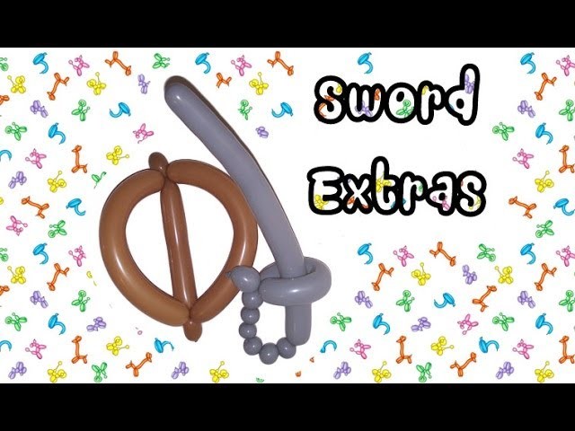 How to Make Balloon Sword Extras