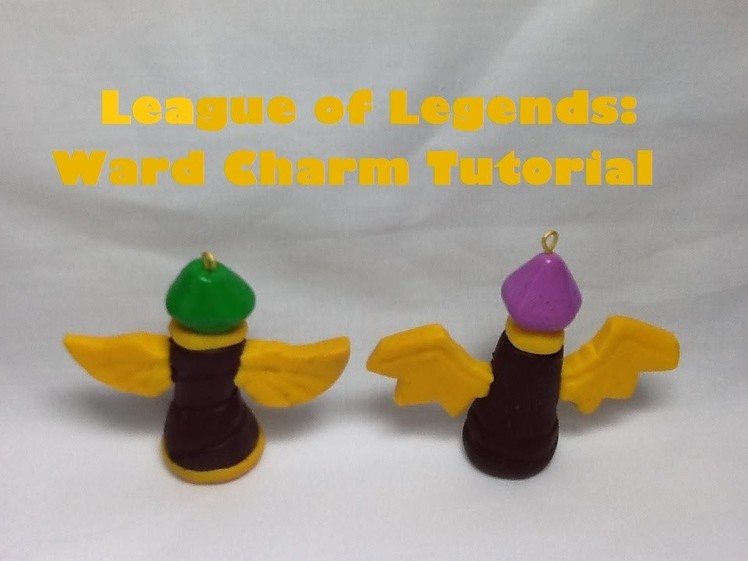 How to make "League of Legends" Ward Charms- Polymer Clay Tutorial