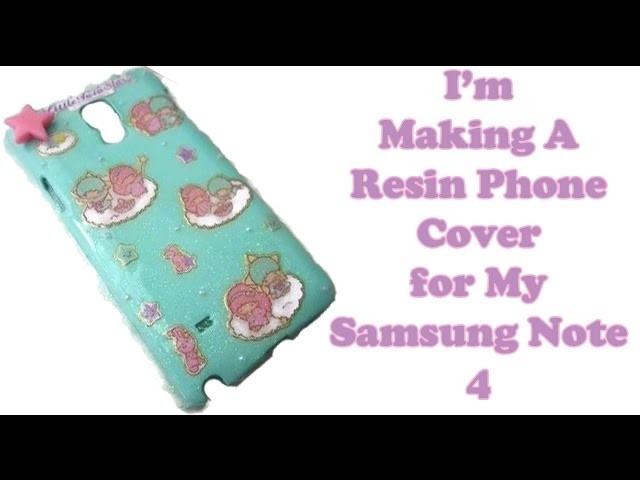 I'm Making A Resin Covered Phone Cover for My Samsung Note 4!