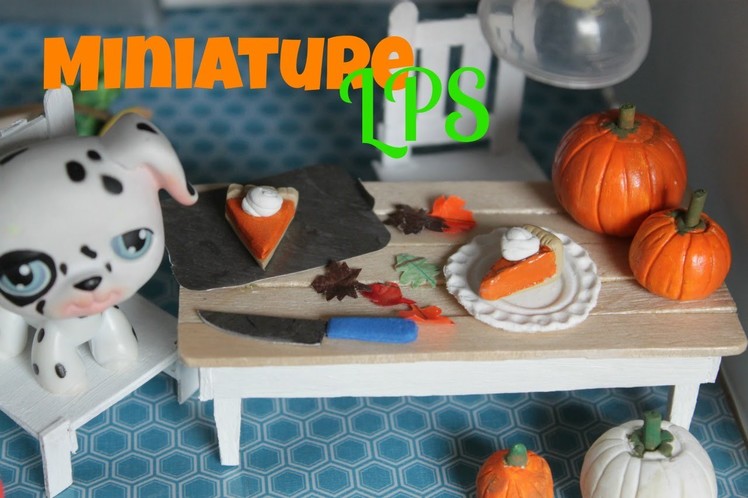 LPS Diy How to make miniature Pumpkins and Pumpkin pie