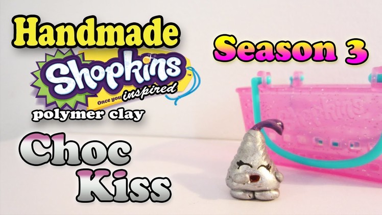 Season 3 Shopkins: How To Make Choc Kiss Polymer Clay Tutorial!