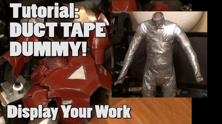 TUTORIAL - "Display it!" - Duct Tape Mannequin For Armor Costume Display