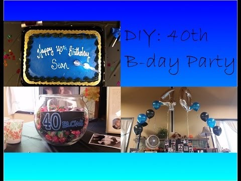 DIY: 40th B-day Party
