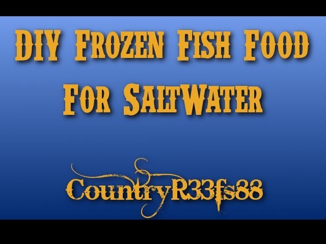 DIY Frozen Fish Food for Saltwater