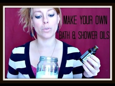 DIY How To Make Shower & Bath Oils to Rehydrate Your Skin! #BeautyCommunityUnite
