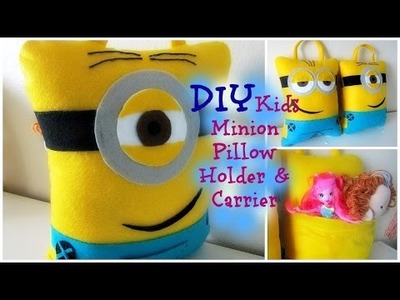 DIY Minions Pillow Carrier & Holder